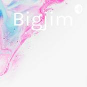 Podcast Bigjim