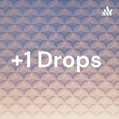 Podcast +1 Drops