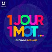 Podcast 1 JOUR 1 MOT • Le pouvoir des mots