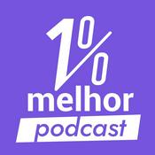 Podcast 1% Melhor