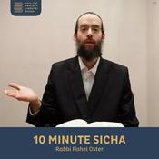 Podcast 10 Minute Sicha, Rabbi Fishel Oster