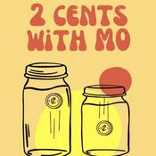 Podcast 2 cents with Mo