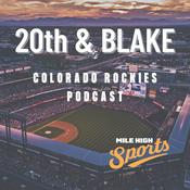 Podcast 20th and Blake: The Rockies Podcast