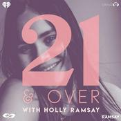 Podcast 21 & Over with Holly Ramsay