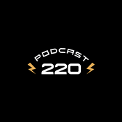 Podcast 220 Podcast