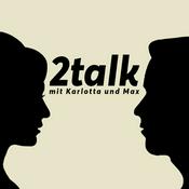 Podcast 2talk - mit Karlotta und Max