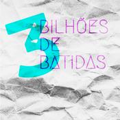 Podcast 3 Bilhões de Batidas