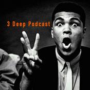 Podcast 3 Deep Podcast