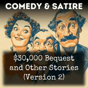 Podcast $30,000 Bequest and Other Stories (Version 2)