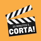 Podcast 30 Minutos e...Corta