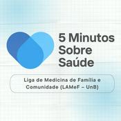 Podcast 5 Minutos Sobre Saúde - @LAMeFUnB