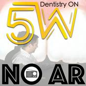 Podcast 5W no ar: Dentistry ON