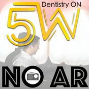 Podcast 5W no ar: Dentistry ON