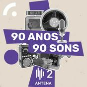Podcast 90 anos, 90 sons