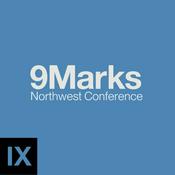 Podcast 9Marks Northwest Conference