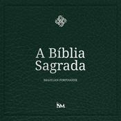 Podcast A Bíblia Sagrada – Português (Portuguese, Novo Testamento + Salmos e Provérbios)