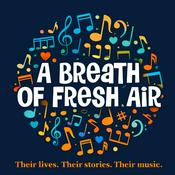 Podcast '60s '70s '80s - Warm, Candid, Classic, Rock Interviews with Music Legends - A BREATH OF FRESH AIR