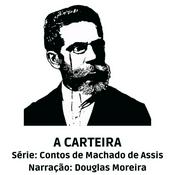 Podcast A Carteira - conto de Machado de Assis.