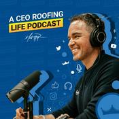 Podcast A CEO Roofing Life Podcast