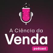 Podcast A Ciência da Venda Podcast
