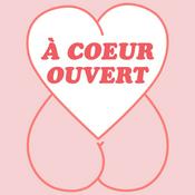 Podcast A cœur ouvert