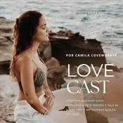 Podcast LOVECAST ✦ O podcast sobre espiritualidade