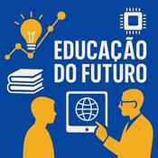 Podcast A Educação do Futuro
