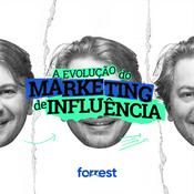 Podcast A Evolução do Marketing de Influência