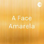 Podcast A Face Amarela