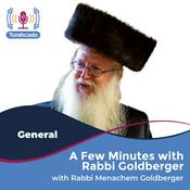 Podcast A Few Minutes with Rabbi Goldberger