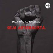 Podcast A Importância De Uma Educação Antirracista.