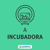 Podcast A Incubadora
