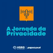 Podcast A Jornada da Privacidade
