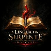 Podcast A Língua da Serpente