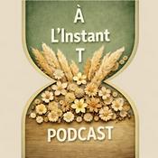 Podcast À L'Instant T