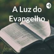Podcast A Luz do Evangelho