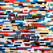 Podcast A Maquina De Contar Historias