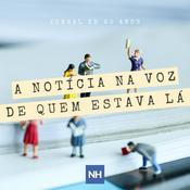 Podcast A notícia na voz de quem estava lá