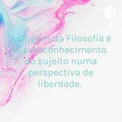 Podcast A Origem da Filosofia e o autoconhecimento do sujeito numa perspectiva de liberdade.