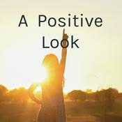 Podcast A Positive Look