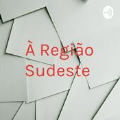 Podcast À Região Sudeste