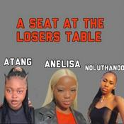 Podcast A Seat at the losers Table