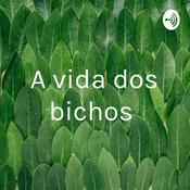 Podcast A vida dos bichos