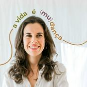 Podcast A vida é (mu)dança