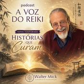 Podcast A Voz do Reiki - histórias que curam