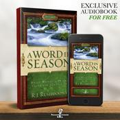 Podcast A Word in Season: Volume 2 - R.J. Rushdoony, Chalcedon Foundation Free Audiobook (Audiobook)