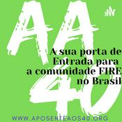 Podcast AA40 - A comunidade FIRE no Brasil