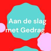 Podcast Aan de slag met Gedrag