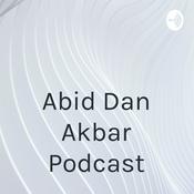 Podcast Abid Dan Akbar Podcast