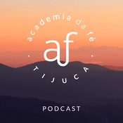 Podcast Academia da Fé • Tijuca